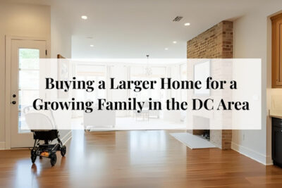 Young family touring a larger home as they prepare to upgrade their living space in the DC area.