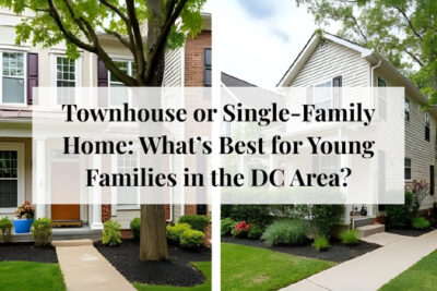 Townhouse and single-family home comparison for young families choosing the right fit in the DC area.