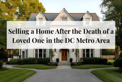 Residential home prepared for sale after the death of a loved one in the DC metro area.