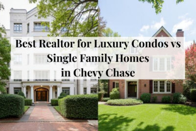 Comparison of luxury condos and single-family homes in Chevy Chase, Maryland.