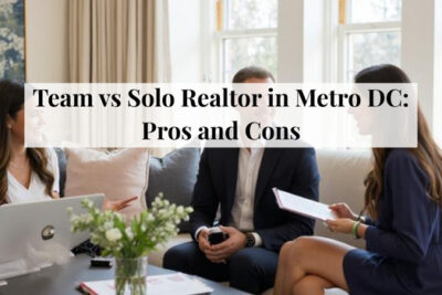 Comparison of real estate teams and solo realtors in Metro DC.